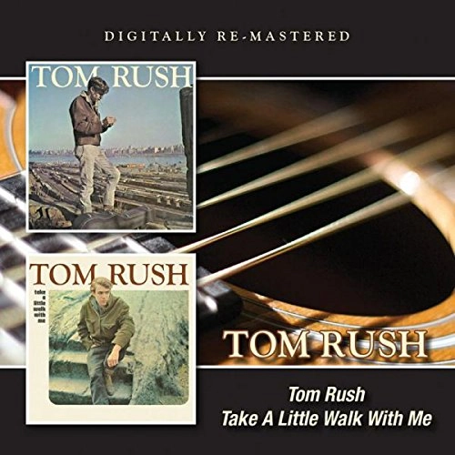 TOM RUSH / トム・ラッシュ / TOM RUSH/TAKE A LITTLE WALK WITH ME