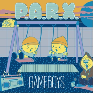 GAMEBOYS / P.A.R.X.