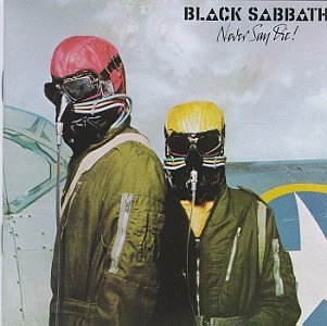 BLACK SABBATH / ブラック・サバス / ネヴァー・セイ・ダイ（リマスタ