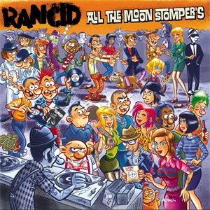 RANCID / ランシド / ALL THE MOON STOMPERS / ALL THE MOON STOMPERS 