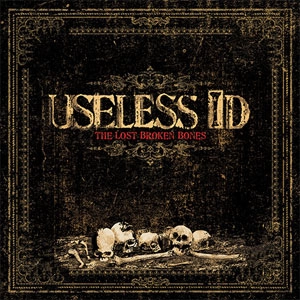 USELESS ID / ユースレスアイディー / LOST BROKEN BONES