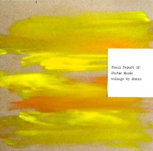 GONNO / ゴンノ / FINAL REPORT OF: STATIC MUSIC