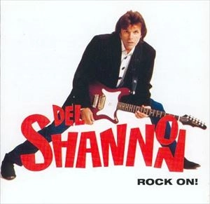 DEL SHANNON / デル・シャノン / ROCK ON!