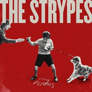 STRYPES / ストライプス / LITTLE VICTORIES (16 TRACKS/DELUXE EDITION)