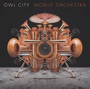 OWL CITY / アウル・シティー / MOBILE ORCHESTRA