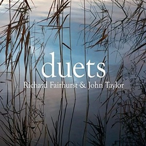 RICHARD FAIRHURST & JOHN TAYLOR / リチャード・フェアハースト&ジョン・テイラー / Duets