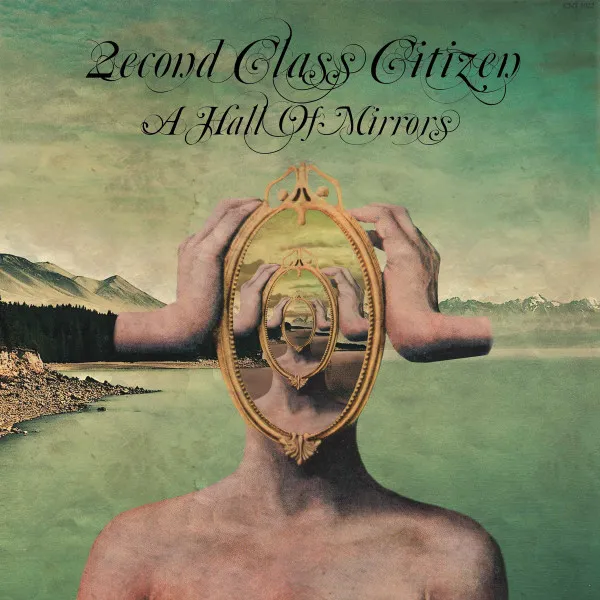 2ECOND CLASS CITIZEN / A HALL OF MIRRORS