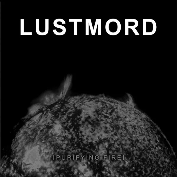 LUSTMORD / ルストモード / PURIFYING FIRE