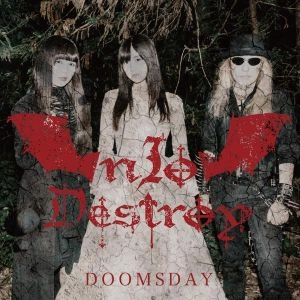 nIo-Destroy / エヌアイオー・デストロイ   / ドゥームスデイ　 / DOOMSDAY