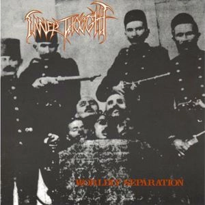 INNER THOUGHT / インナー・ソート / WORLDLY SEPARATION