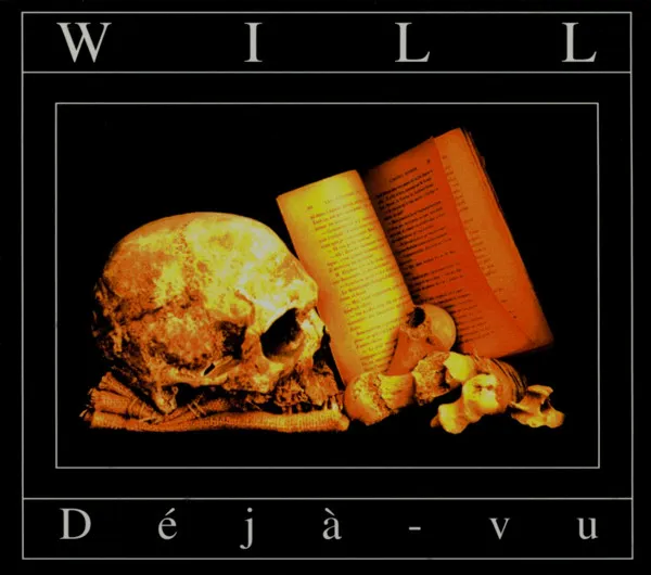 WILL / DEJA-VU