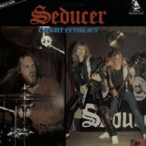 SEDUCER / CAUGHT IN THE ACT