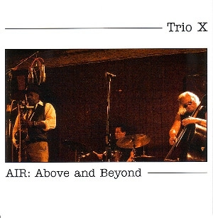 TRIO X / AIR - ABOVE AND BEYOND