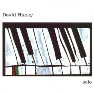 DAVID HANEY / デヴィッド・ハニー / SOLO