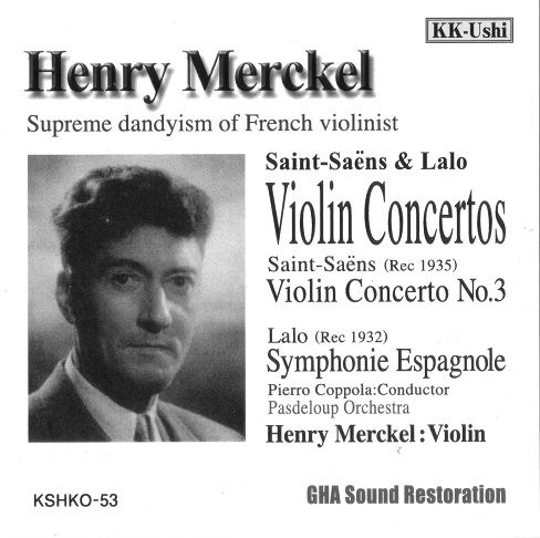 HENRI MERCKEL / アンリ・メルケル / サン=サーンス：ヴァイオリン協奏曲第3番