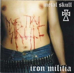 METAL SKULL / IRON MILITIA