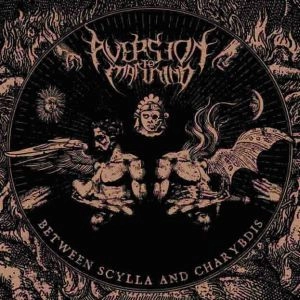 AVERSION TO MANKIND / エバーション・トゥ・マンカインド / スキュラとカリブティスの狭間  / BETWEEN SCYLLA AND CHARYBDIS 