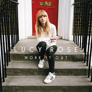 LUCY ROSE / ルーシー・ローズ / WORK IT OUT