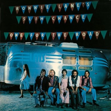 RONNIE LANE'S SLIM CHANCE / ロニー・レイン&スリム・チャンス / ONE FOR THE ROAD