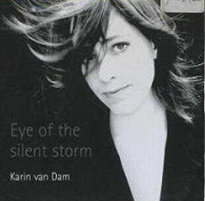 KARIN VAN DAM / EYE OF THE SILENT STORM