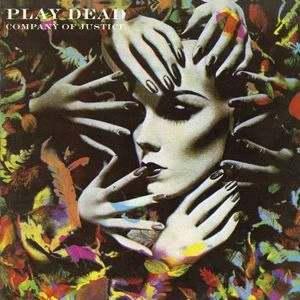 PLAY DEAD / COMPANY OF JUSTICE