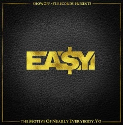 EA$Y MONEY / The Motive of Nearly Everybody, Yo
