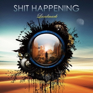 SHIT HAPPENING / Landmark