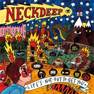 NECK DEEP / Life’s Not Out To Get You