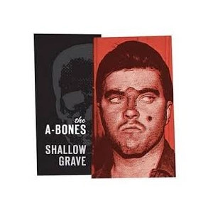 A-BONES / エイ・ボーンズ / SHALLOW GRAVE (7")