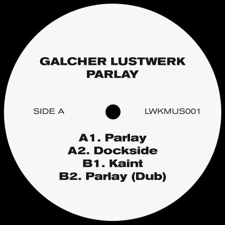 GALCHER LUSTWERK / ガルチャー・ラストワーク / PARLAY EP