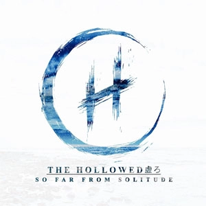 Hollowed / The Hollowed / So Far from Solitude