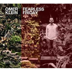 OMER KLEIN / オメル・クライン / FEARLESS FRIDAY
