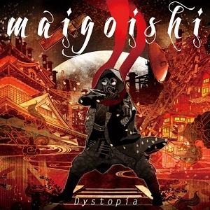 MAIGOISHI / Ｄｙｓｔｏｐｉａ