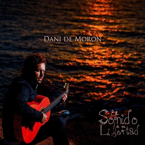 DANI DE MORON / ダニ・デ・モロン / EL SONIDO DE LA LIBERTAD