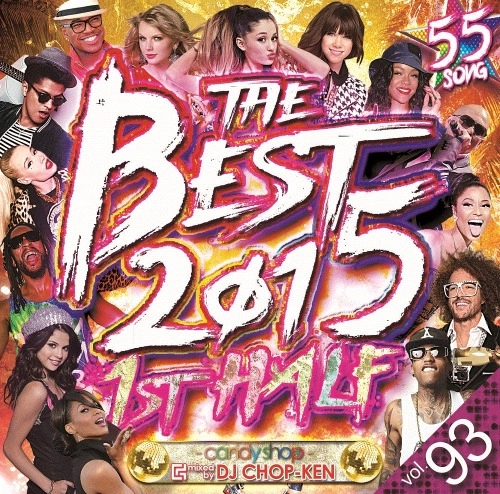 DJ CHOP-KEN / THE BEST 2015 1ST HALF -CANDY SHOP VOL.93-