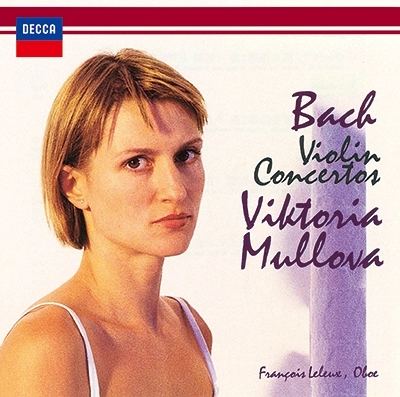 VIKTORIA MULLOVA / ヴィクトリア・ムローヴァ / バッハ：ヴァイオリン協奏曲1&2番、他