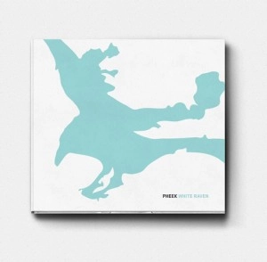 PHEEK / WHITE RAVEN