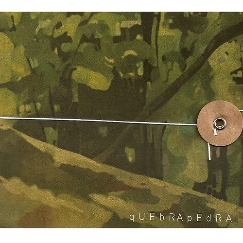 qUEbRApEdRA / ケブラペドラ / QUEBRAPEDRA