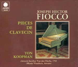 TON KOOPMAN / トン・コープマン / FIOCCO: PIECES DE CLAVECIN
