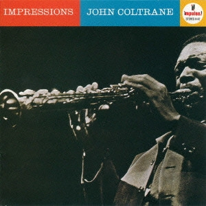JOHN COLTRANE / ジョン・コルトレーン / インプレッションズ / Impressions