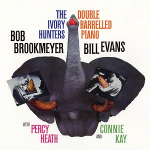 BILL EVANS & BOB BROOKMEYER / ビル・エヴァンス&ボブ・ブルックマイヤー / アイヴォリー・ハンターズ / Ivory Hunters