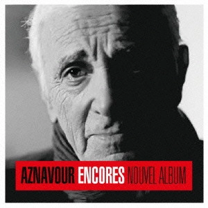 CHARLES AZNAVOUR / シャルル・アズナヴール / アンコール~再び