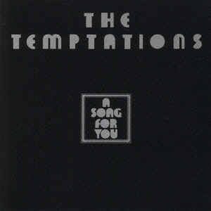 TEMPTATIONS / テンプテーションズ / ア・ソング・フォー・ユー