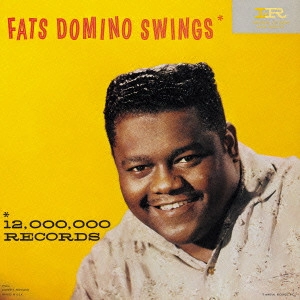FATS DOMINO / ファッツ・ドミノ / ファッツ・ドミノ・スウィングス
