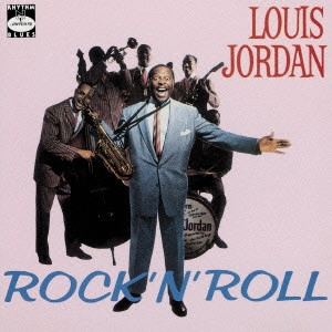 LOUIS JORDAN / ルイ・ジョーダン / ロックン・ロール