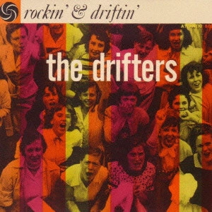 DRIFTERS / ドリフターズ / ロッキン&ドリフティン / ROCKIN' & DRIFTIN'