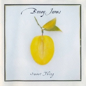 BONEY JAMES / ボニー・ジェイムス / スウィート・シング / SWEET THING