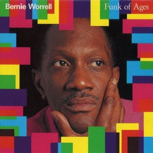 BERNIE WORRELL / バーニー・ウォーレル / ファンク・オブ・エイジズ / FUNK OF AGES