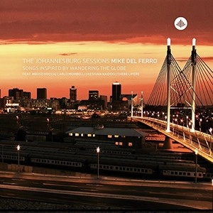 MIKE DEL FERRO / マイク・デル・フェーロ / JOHANNESBURG SESSIONS