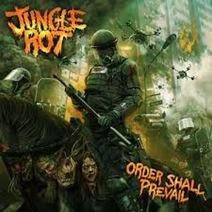 JUNGLE ROT / ジャングル・ロット / ORDER SHALL PREVAIL